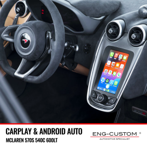 Automotive Products and Installations ENG-Custom - McLaren 570S 540C 600LT Apple Carplay Android Auto Mirror Link